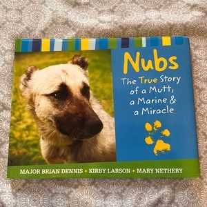 Nubs The True Story of a Mutt, a Marine & a Miracle, hardback